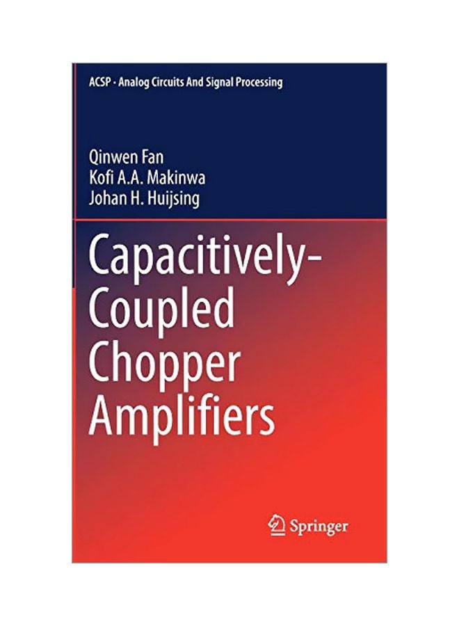 Capacitively-Coupled Chopper Amplifiers Hardcover English by Kofi A. A. Makinwa - 10 Dec 2016