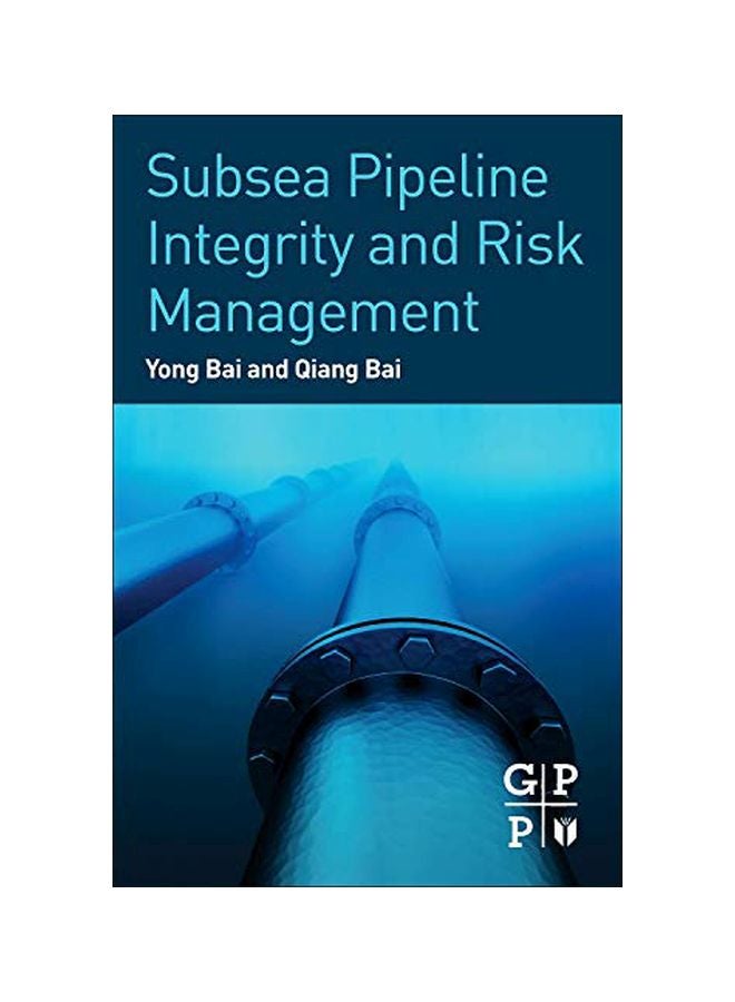 Subsea Pipeline Integrity And Risk Management Hardcover English by Yong Bai 