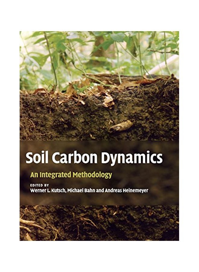 Soil Carbon Dynamics : An Integrated Methodology Hardcover English