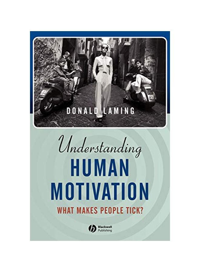 Understanding Human Motivation : What Makes People Tick? Paperback English by Donald Laming 