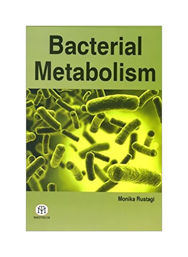 Bacterial Metabolism Paperback English by Monika Rustogi - July 21, 2016