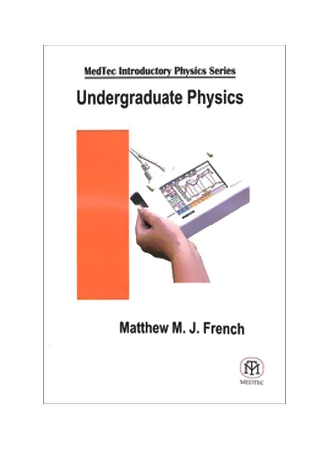 Undergraduate Physics Paperback English by Mathew MJ French - February 10, 2015