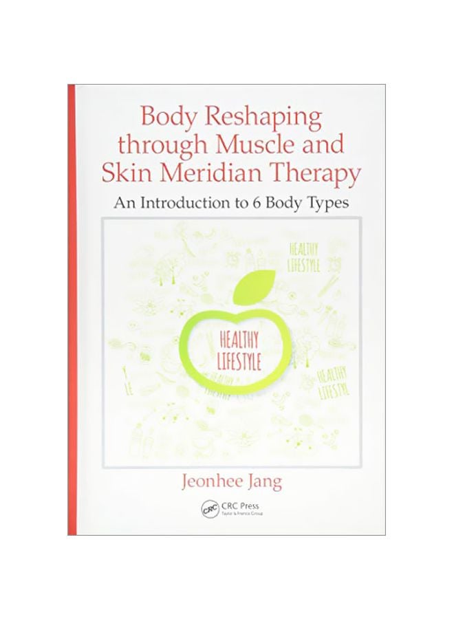 Body Reshaping Through Muscle And Skin Meridian Therapy: An Introduction To 6 Body Types hardcover english 