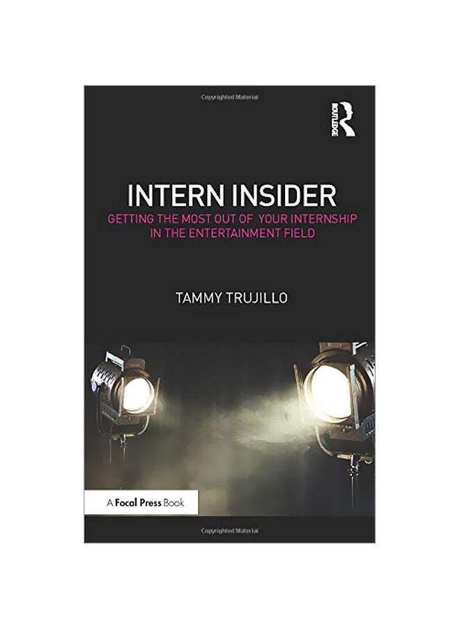 null - Intern Insider: Getting The Most Out Of Your Internship In The Entertainment Field Paperback English by Tammy Trujillo - Image 1