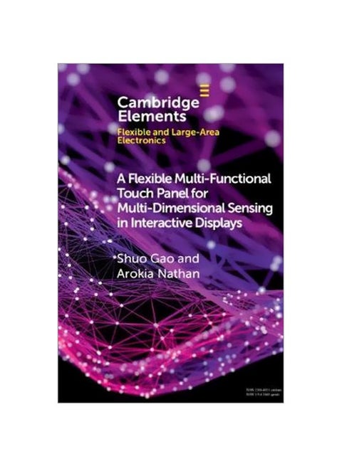 A Flexible Multi-Functional Touch Panel For Multi-dimensional Sensing In Interactive Displays Paperback English by Shuo Gao