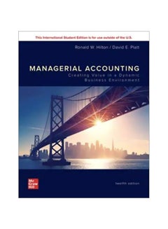 Managerial Accounting: Creating Value In A Dynamic Business Environment Paperback English by Ronald Hilton