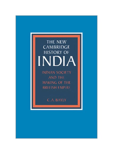 The New Cambridge History Of India : Indian Society And The Making Of The British Empire paperback english - 15 Dec 2014