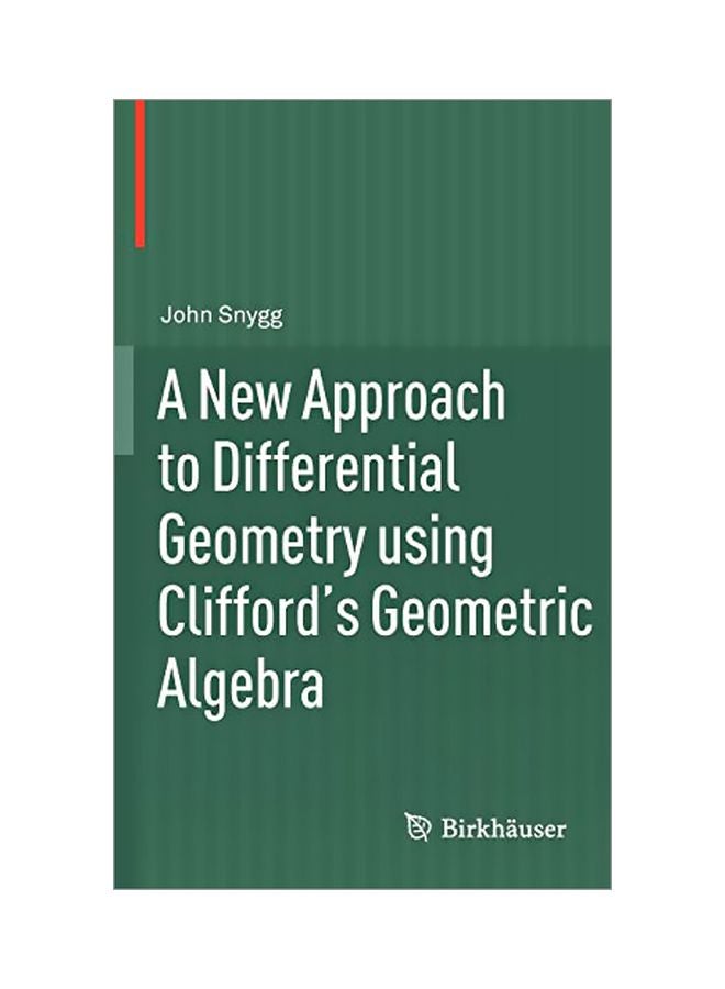null - A New Approach To Differential Geometry Using Clifford's Geometric Algebra Hardcover English by John Snygg - 19 Dec 2011 - Image 1