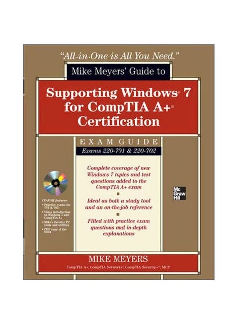 Mike Meyers' Guide To Supporting Windows 7 For CompTIA A+ Certification (Exams 701 And 702) Paperback English by Mike Meyers - 40801.0