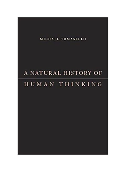 A Natural History Of Human Thinking Hardcover English by Michael Tomasello - 17 Feb 2014