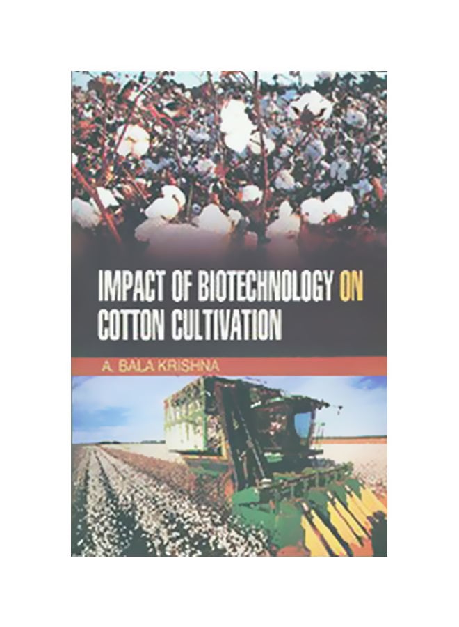 Impact Of Biotechnology On Cotton Cultivation Hardcover English by A.Balakrishna 