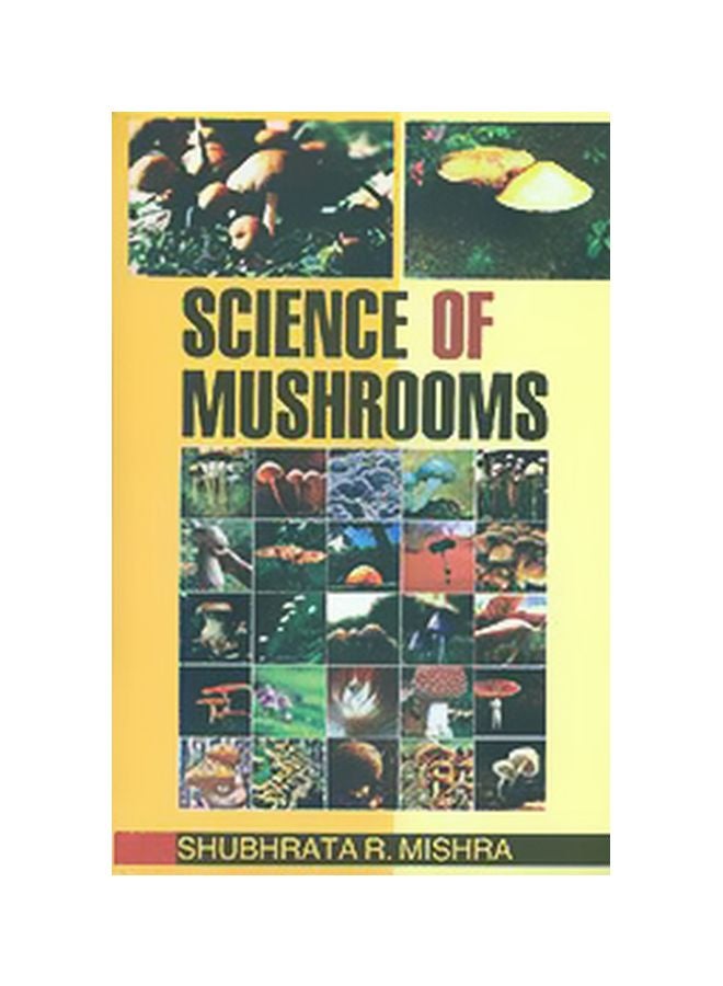 Science Of Mushrooms Paperback English by Shubhratar R.Mishra 