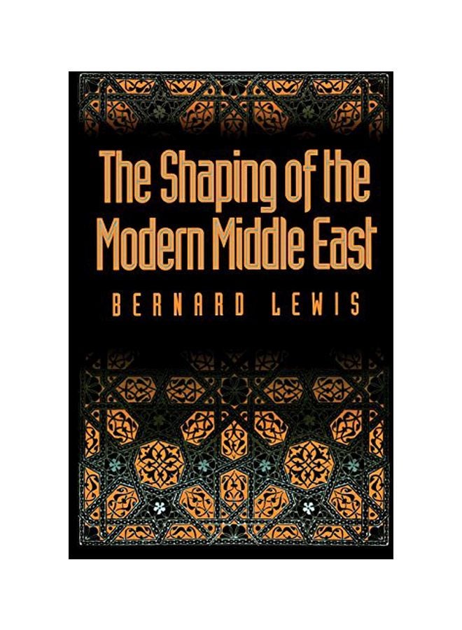 The Shaping Of The Modern Middle East paperback english - ?17 Feb 1994 