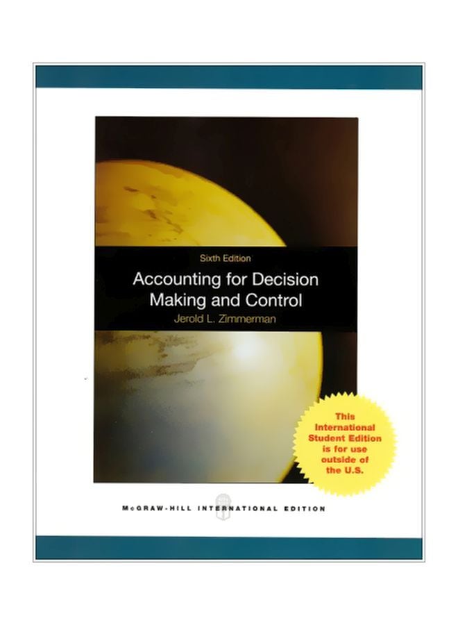 Accounting For Decision Making And Control Paperback by Jerold L. Zimmerman - 01 May 2008 