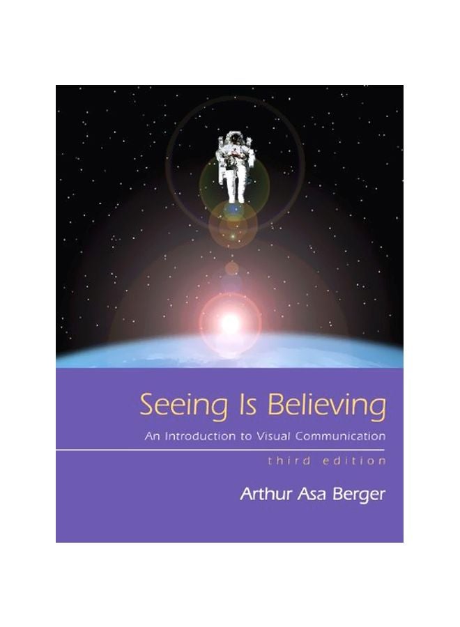 Seeing Is Believing: An Introduction To Visual Communication Paperback English by Dr Arthur Asa Berger - 09 Aug 2011 