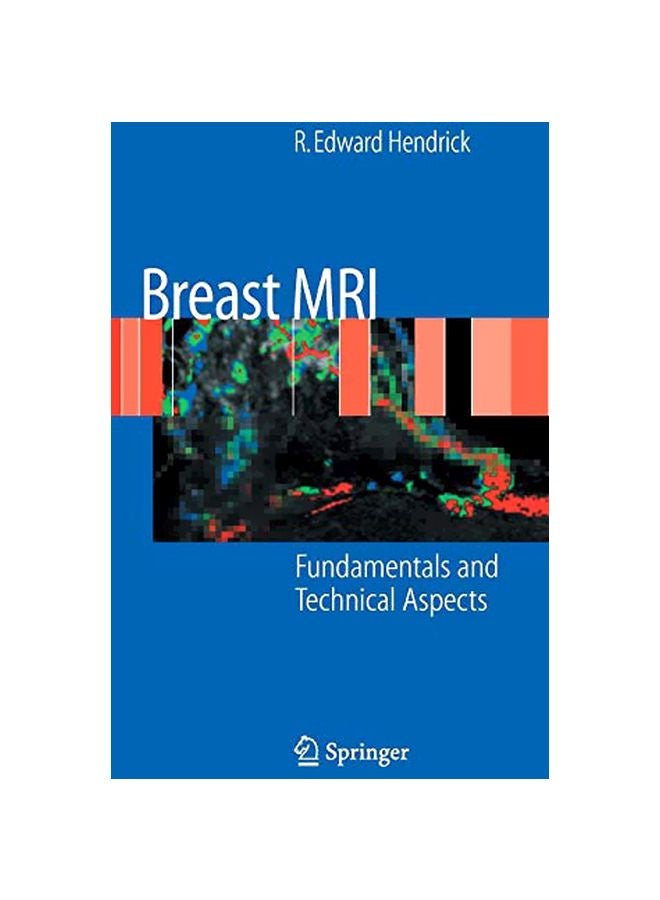 Breast MRI: Fundamentals And Technical Aspects Hardcover English by R.Edward Hendrick - 15 Feb 2008 