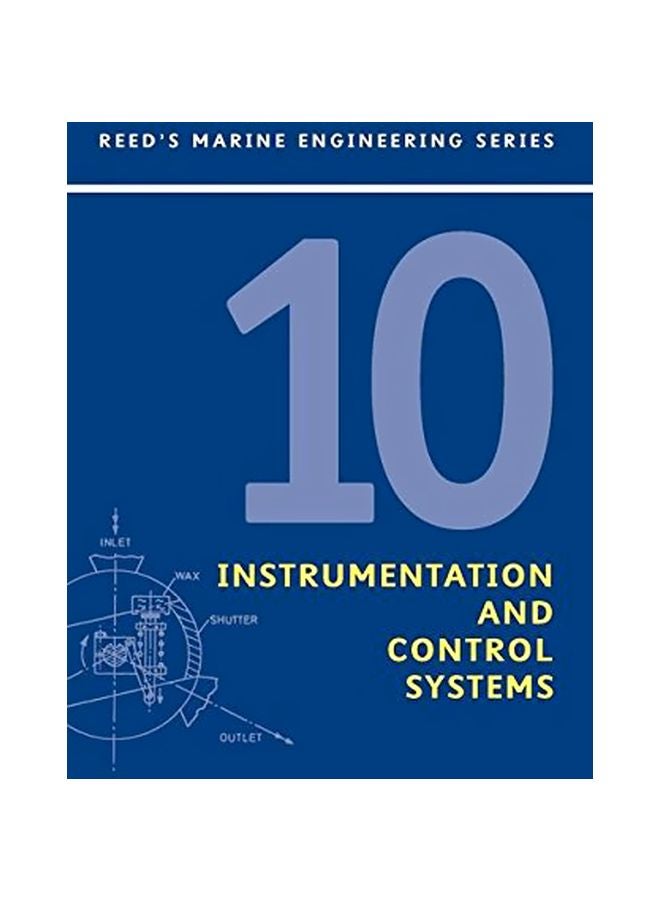 Reed's Marine Engineering Series: 10 Instrumentation And Control Systems Paperback English by Leslie Jackson - 01 Jul 2003 