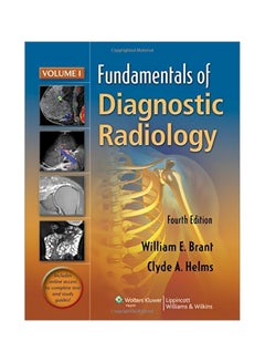 Fundamentals Of Diagnostic Radiology: Volume 1 Paperback English by William E. Brant - 08 May 2012 
