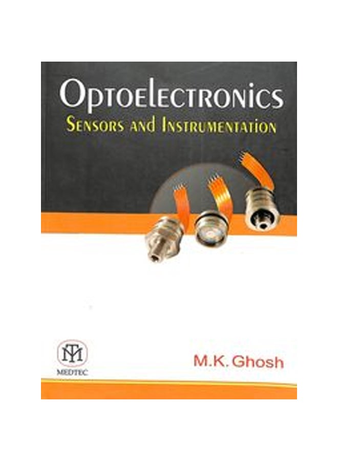 Optoelectronics: Sensors And Instrumentation Paperback English by M.K. Ghosh - March 1, 2019 