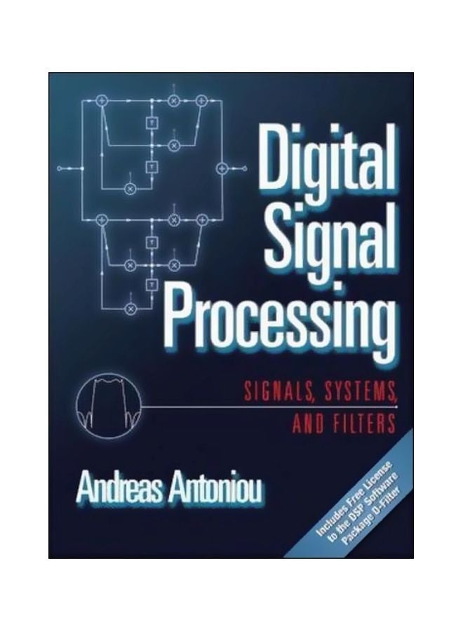 Digital Signal Processing: Signals Systems And Filters Hardcover English by Andreas Antoniou - 10 Nov 2005 