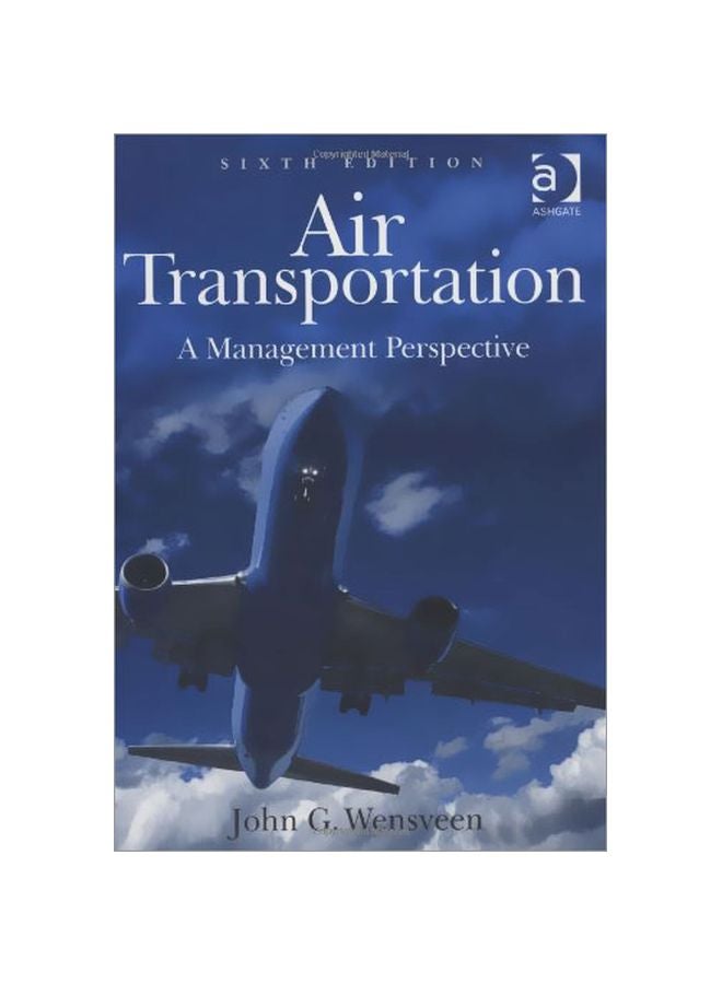 Air Transportation: A Management Perspective Paperback English by John G. Wensveen 