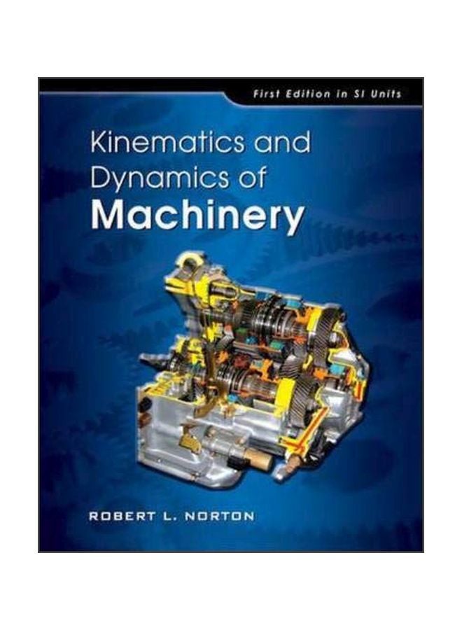 Kinematics And Dynamics Of Machinery Paperback English by Robert Norton - 19 May 2011 