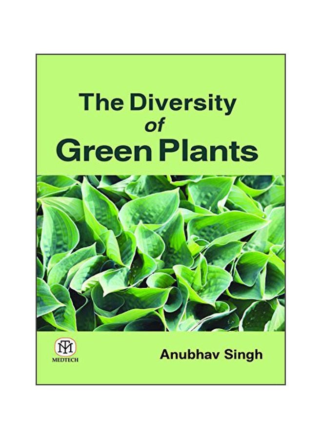 The Diversity Of Green Plants Paperback English by Anubhav Singh - 12-May-16