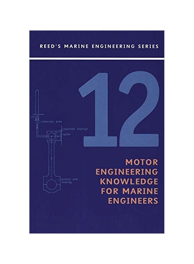 Reeds Vol 12: Motor Engineering Knowledge: Motor Engineering Knowledge For Marine Engineers Paperback English by Anthony Price - 11-Oct-09 