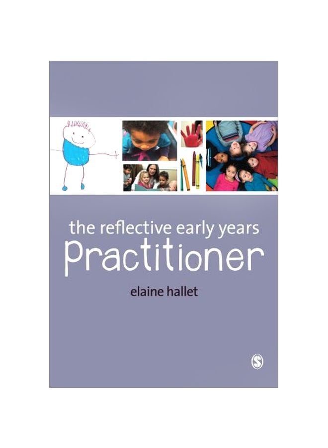 The Reflective Early Years Practitioner Paperback English by Elaine Hallet - 17 May 2013