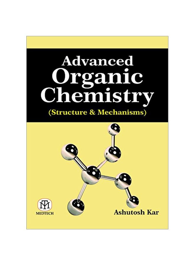 Advanced Organic Chemistry Paperback English by Ashutosh Kar - 13-Jul-16