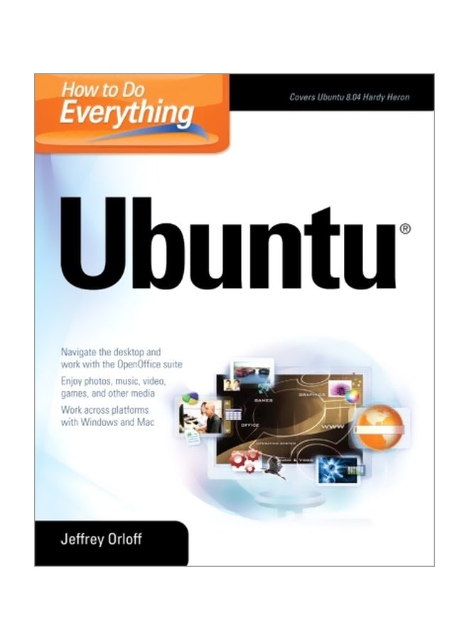 Ubuntu Linux: How To Do Everything Paperback English by Jeffrey T. Orloff 