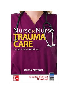 Nurse To Nurse Trauma Care: Expert Interventions english 2009-08-01 