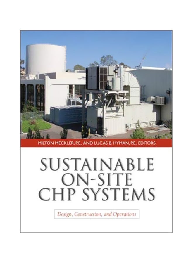 Sustainable On-Site CHP Systems: Design, Construction, And Operations Hardcover English 