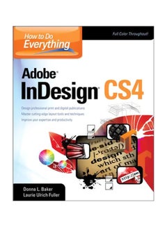 Adobe InDesign CS4: How To Do Everything Paperback English by Donna L. Baker 