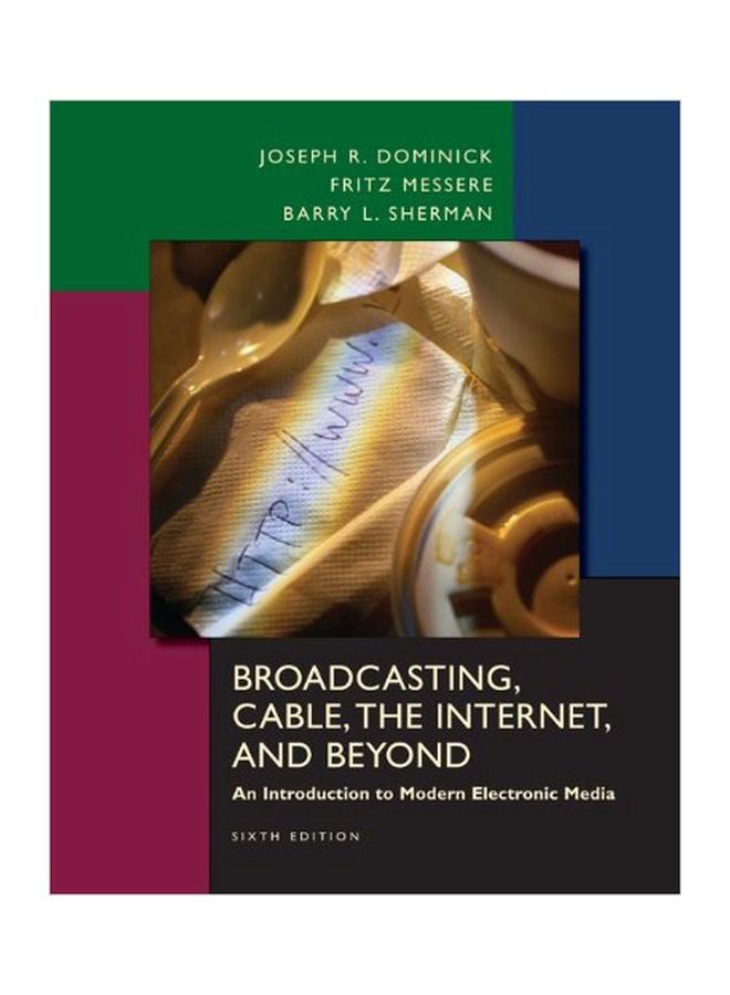 Broadcasting, Cable, The Internet And Beyond: An Introduction To Modern Electronic Media Paperback English by Barry Sherman