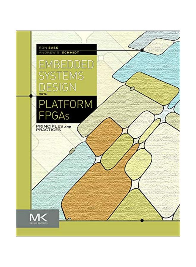 Embedded Systems Design With Platform Fpgas: Principles And Practices Hardcover English by Ronald R. Sass - 2010-10-01 