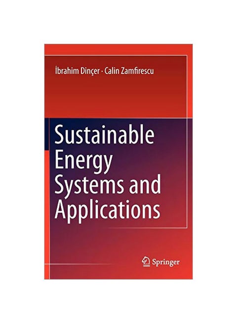 Sustainable Energy Systems And Applications Hardcover English by Ibrahim Dincer - 40852.0