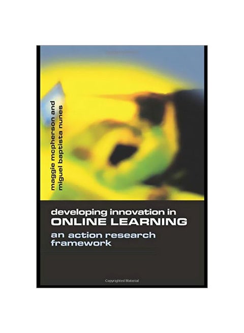 Developing Innovation In Online Learning: An Action Research Framework Paperback English by Maggie McPherson - 38172.0