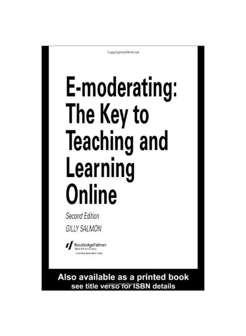 E-Moderating: The Key To Teaching And Learning Online Paperback English by Gilly Salmon - 38139.0