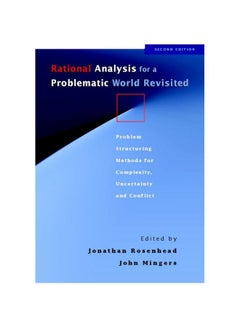 Rational Analysis For A Problematic World: Problem Structuring Methods For Complexity, Uncertainty And Conflict Paperback English - 37230.0 