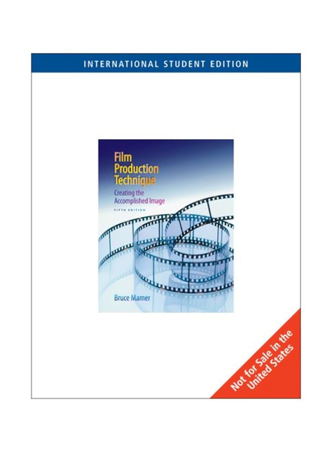 Film Production Technique: Creating The Accomplished Image Paperback English by Bruce Mamer - 39480.0 