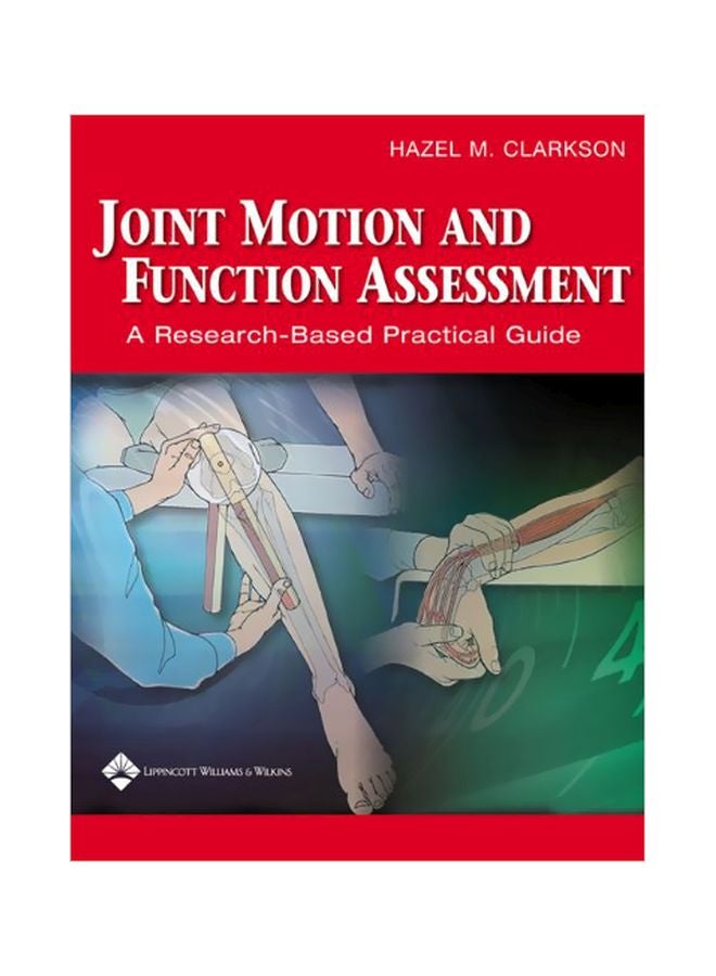 Joint Motion And Function Assessment: A Research-based Practical Guide Spiral Bound English by Hazel M. Clarkson - 2006-01-30 