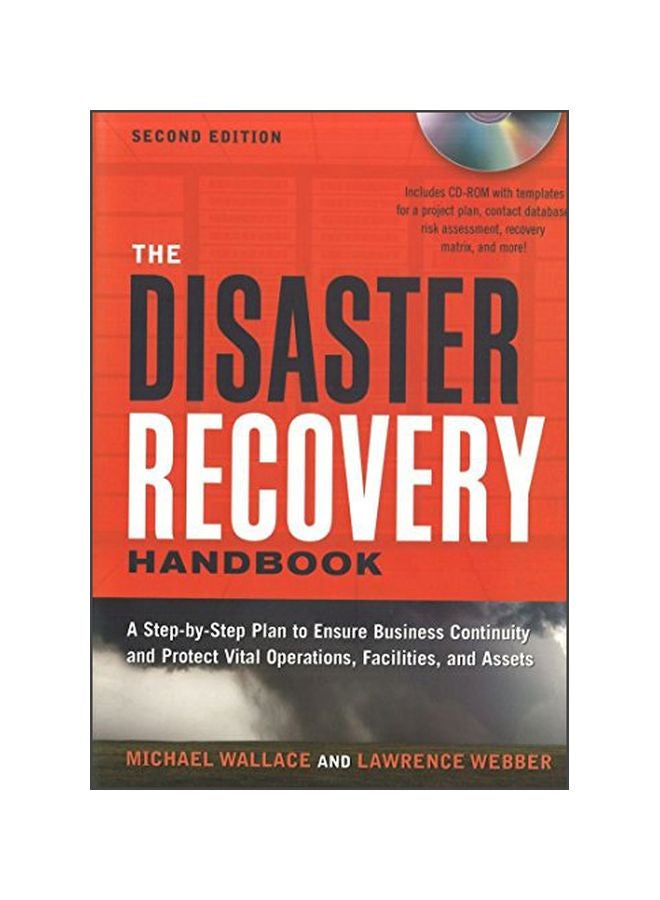 The Disaster Recovery Handbook: A Step-By-Step Plan To Ensure Business Continuity And Protect Vital Operations, Facilities, And Assets English by Michael Wallace - ﻿01 Jan 2011 