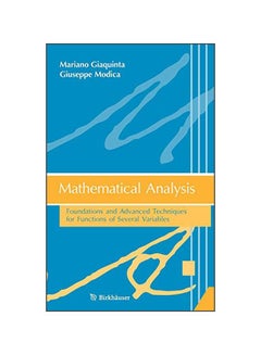 Mathematical Analysis: Foundations And Advanced Techniques For Functions Of Several Variables Hardcover English by Mariano Giaquinta - 40870.0 