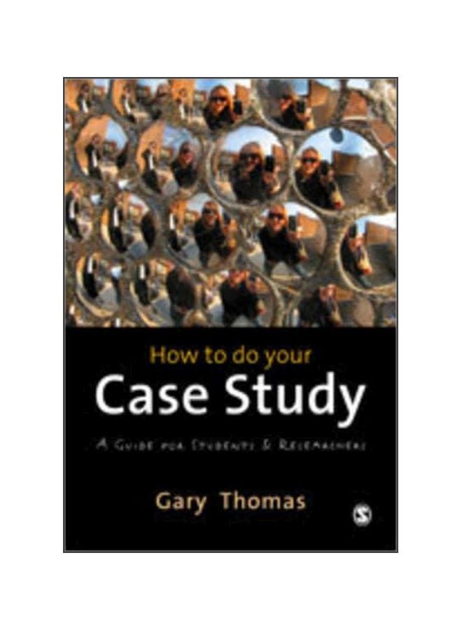 How To Do Your Case Study: A Guide For Students And Researchers Hardcover English by Gary Thomas - 40562 