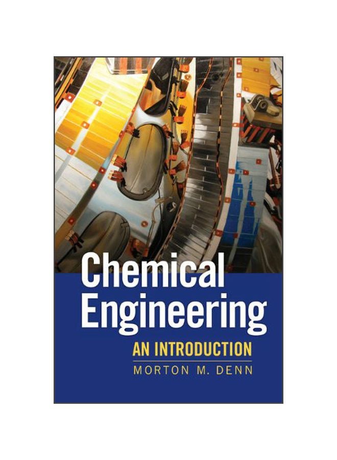 Chemical Engineering: An Introduction Hardcover English by Morton M. Denn - 40941.0