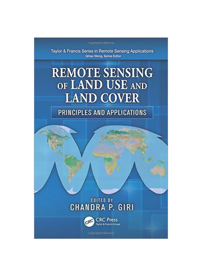 Remote Sensing Of Land Use And Land Cover: Principles And Applications Hardcover English by Chandra P. Giri - 41067 
