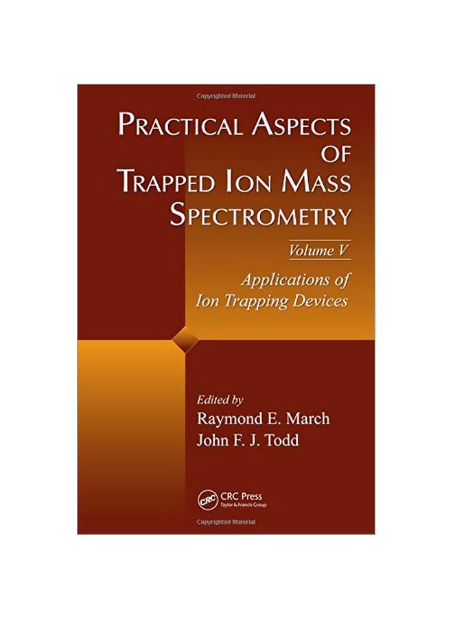 Practical Aspects Of Trapped Ion Mass Spectrometry hardcover english - 40130.0
