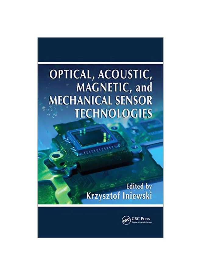 Optical, Acoustic, Magnetic, And Mechanical Sensor Technologies hardcover english - 40976.0 