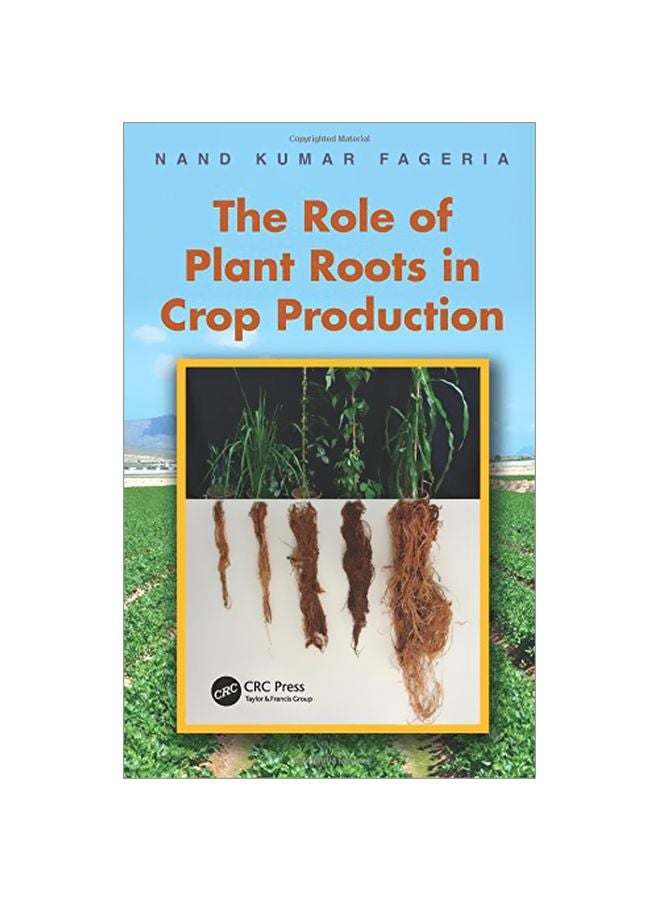 The Role Of Plant Roots In Crop Production Hardcover English by Nand Kumar Fageria - 41113.0